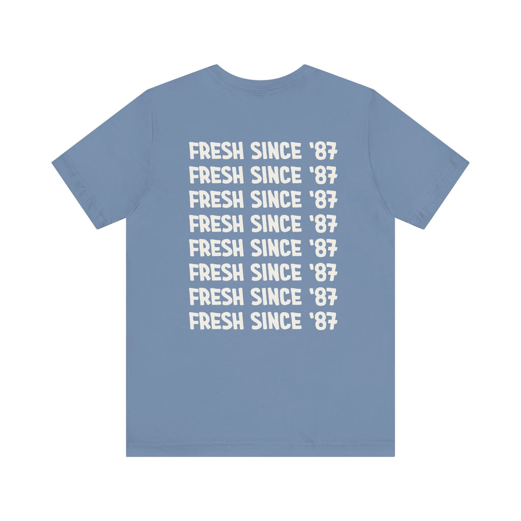 TShirt With Fresh Since '87 on Back