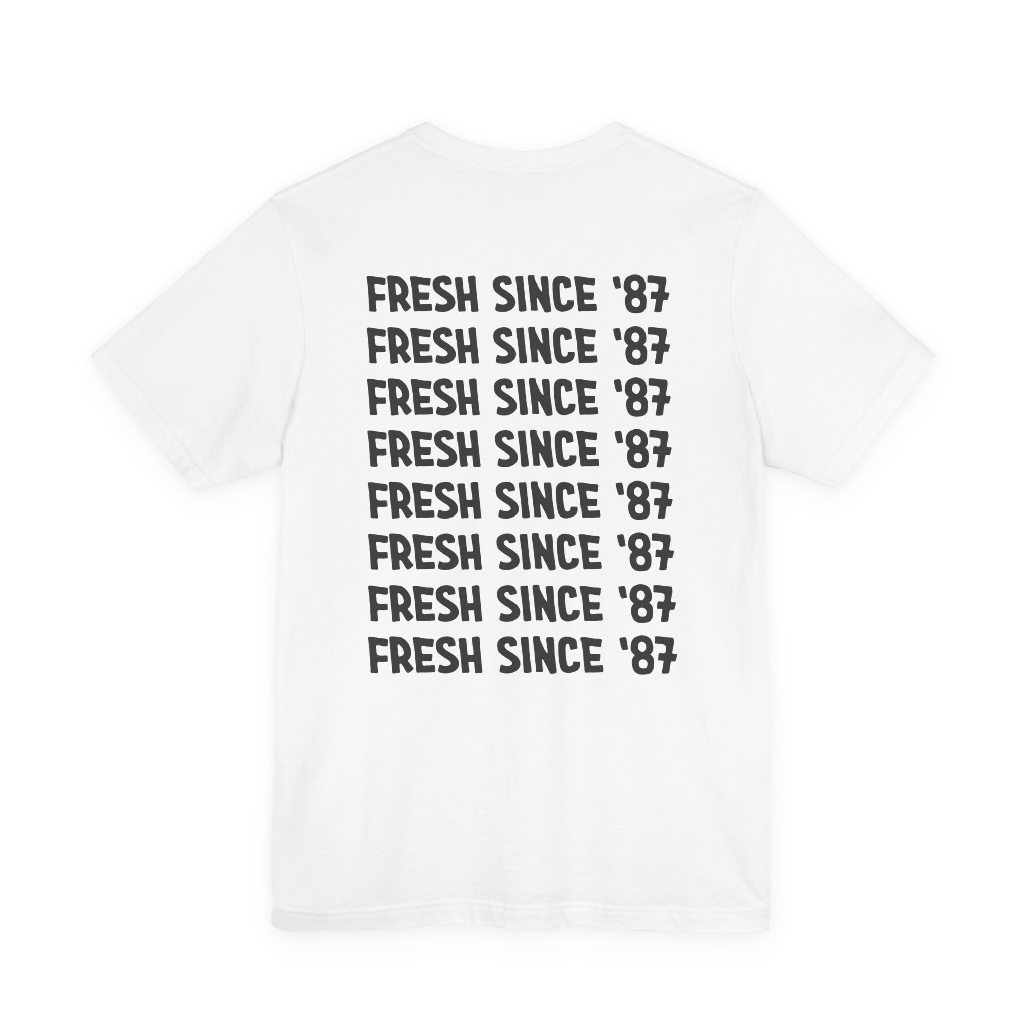 TShirt With Fresh Since '87 on Back