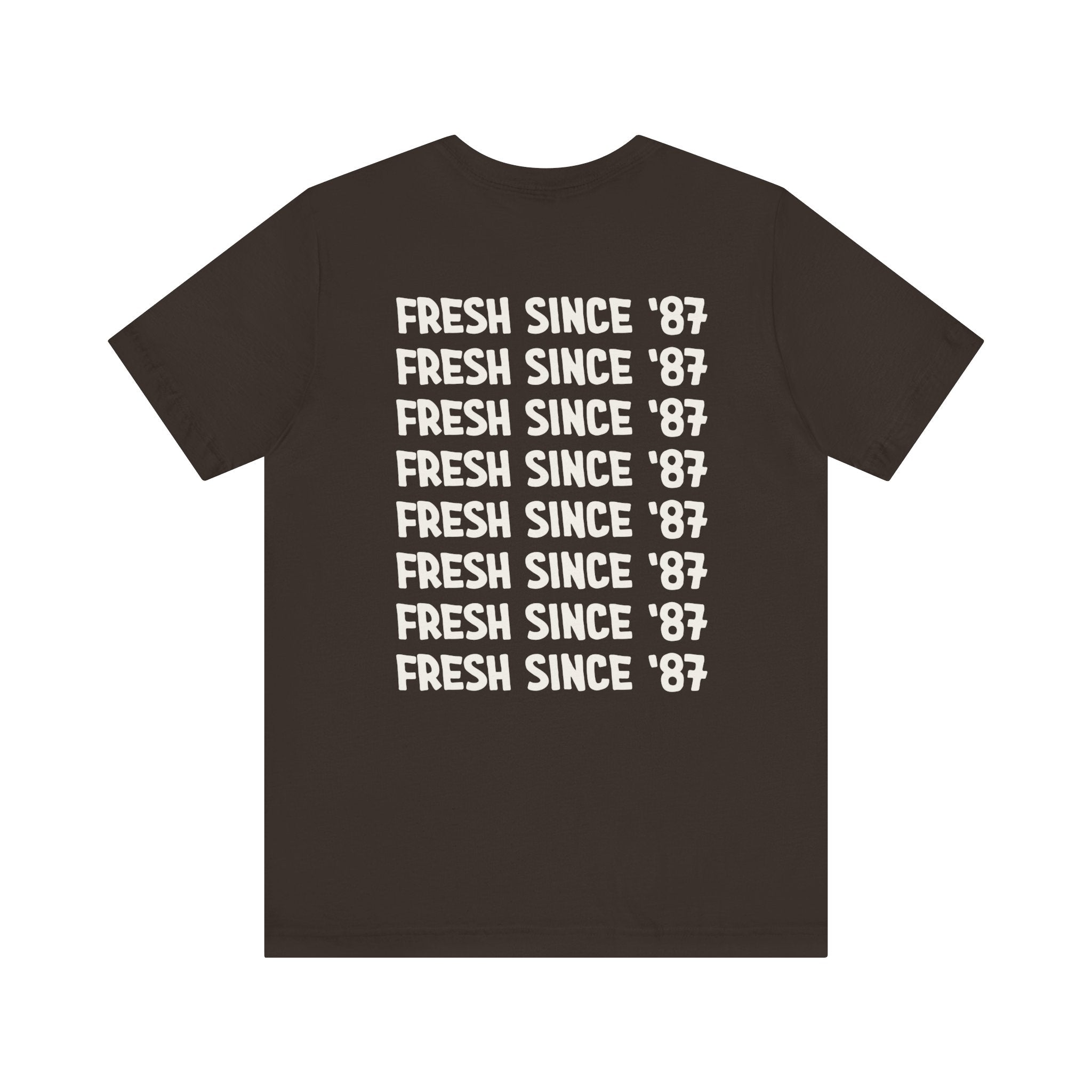 TShirt With Fresh Since '87 on Back