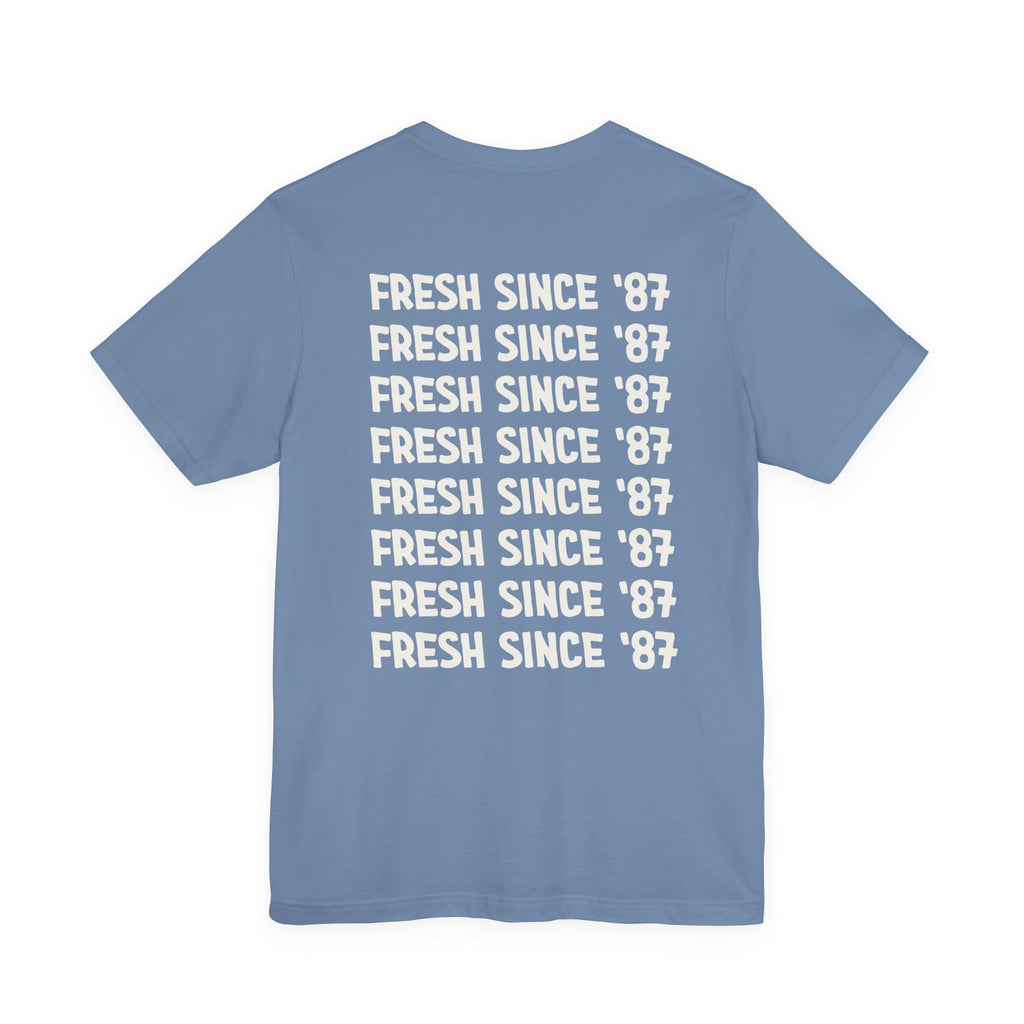 TShirt With Fresh Since '87 on Back