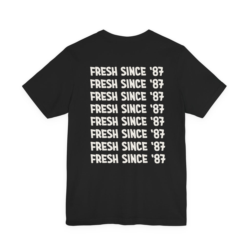 TShirt With Fresh Since '87 on Back