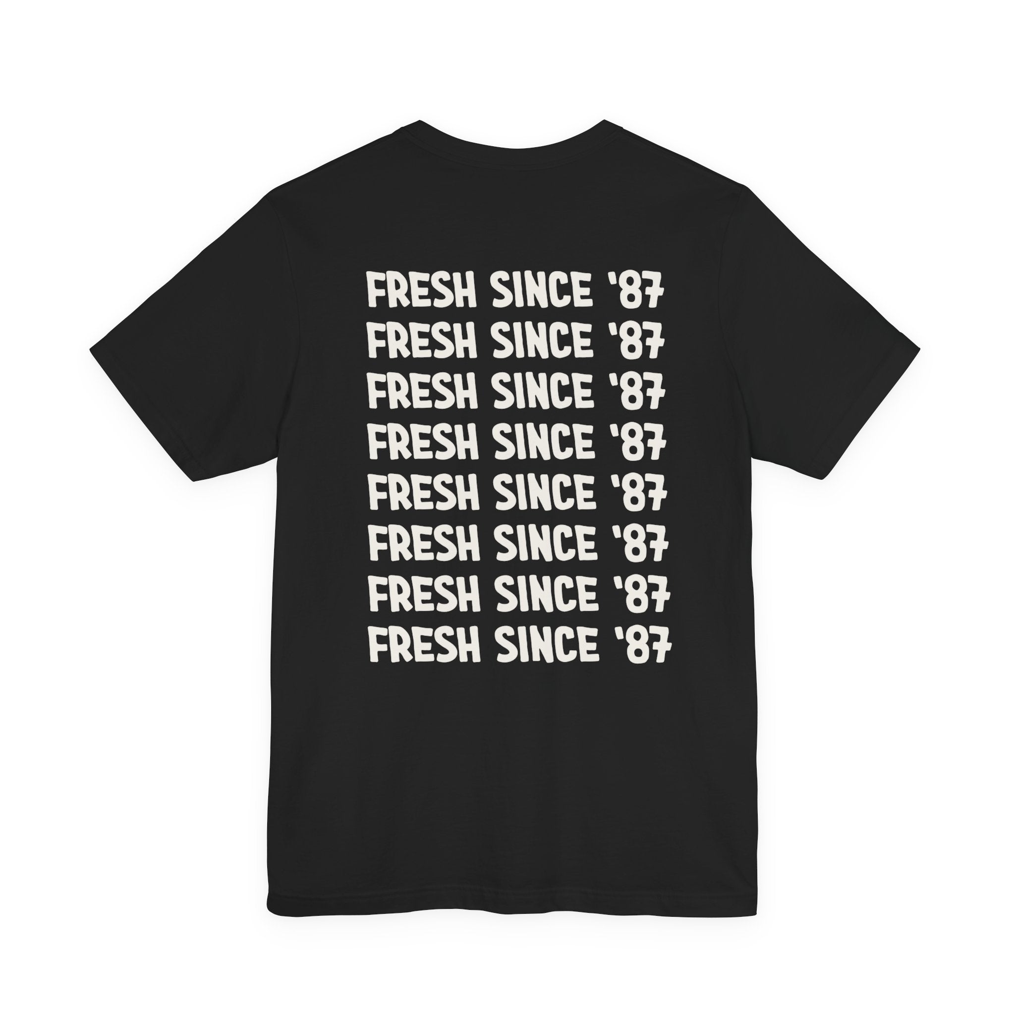 TShirt With Fresh Since '87 on Back